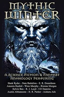 E-Book (epub) Mythic Winter (Mythic Tales, #1) von E. R. Donaldson, Austin Abbamonte, H. R. Parker