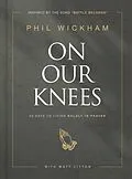 E-Book (epub) On Our Knees von Phil Wickham