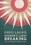 E-Book (epub) Heaven's Light Breaking von Greg Laurie