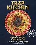 E-Book (epub) Trap Kitchen: Mac N' All Over The World: Bangin' Mac N' Cheese Recipes from Around the World von Malachi Jenkins, Roberto Smith