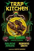 E-Book (epub) Trap Kitchen: Wah Gwaan von Malachi Jenkins, Roberto Smith, Kathy Iandoli