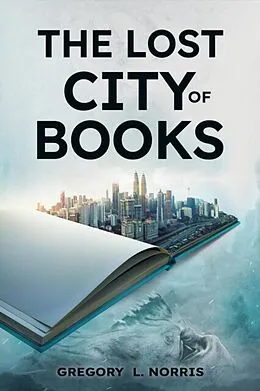 E-Book (epub) The Lost City of Book von Gregory Norris