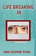 E-Book (epub) Life Breaking In von Jan Levine Thal