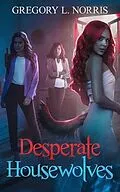 E-Book (epub) Desperate Housewolves von Gregory L. Norris