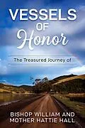 E-Book (epub) Vessels of Honor von William Hall, Hattie Hall