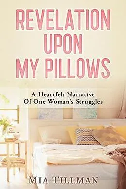 E-Book (epub) Revelation Upon My Pillows von Mia Tillman