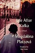 E-Book (epub) Life After Kafka von Magdaléna Platzová