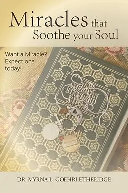 E-Book (epub) Miracles that Soothe your Soul von Myrna Goehri Etheridge