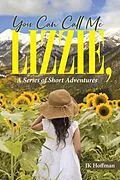 E-Book (epub) You Can Call Me Lizzie von Jk Hoffman