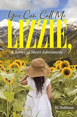 E-Book (epub) You Can Call Me Lizzie von Jk Hoffman