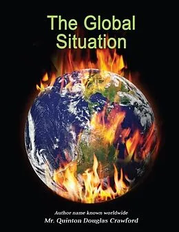 E-Book (epub) The Global Situation von Quinton Douglas Crawford