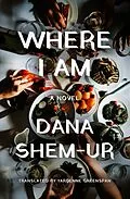 E-Book (epub) Where I Am von Dana Shem-Ur