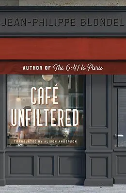 E-Book (epub) Café Unfiltered von Jean-Philippe Blondel