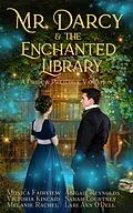 E-Book (epub) Mr. Darcy and the Enchanted Library: A Pride and Prejudice Variation von Monica Fairview, Abigail Reynolds, Victoria Kincaid