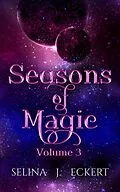 E-Book (epub) Seasons of Magic Volume 3 von Selina J. Eckert
