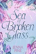E-Book (epub) Sea of Broken Glass von Jenna Pine