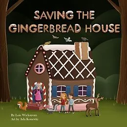 E-Book (epub) Saving the Gingerbread House von Lois Wickstrom