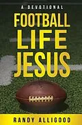 E-Book (epub) Football, Life, Jesus von Randy Alligood