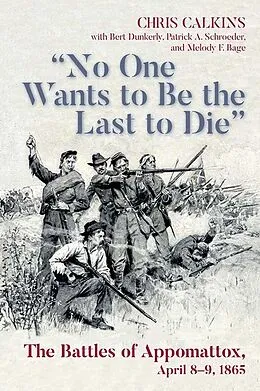 E-Book (epub) &quote;No One Wants to be the Last to Die&quote; von Calkins Chris Calkins