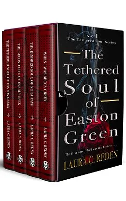 E-Book (epub) The Tethered Soul Series: The Complete Collection von Laura C. Reden