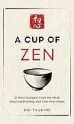 Fester Einband A Cup of Zen von Kai Tsukimi