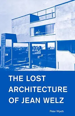 E-Book (epub) The Lost Architecture of Jean Welz von Peter Wyeth