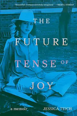 E-Book (epub) The Future Tense of Joy von Jessica Teich