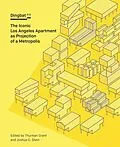 E-Book (epub) Dingbat 2.0: The Iconic Los Angeles Apartment as Projection of a Metropolis von 