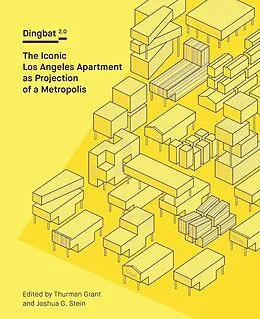 E-Book (epub) Dingbat 2.0: The Iconic Los Angeles Apartment as Projection of a Metropolis von 