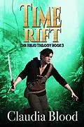 E-Book (epub) Time Rift (Relic Saga, #3) von Claudia Blood