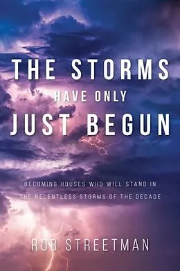 E-Book (epub) The Storms Have Only Just Begun von Rob Streetman