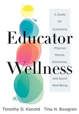 E-Book (epub) Educator Wellness von Timothy D. Kanold, Tina H. Boogren
