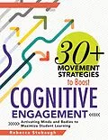 E-Book (epub) 30+ Movement Strategies to Boost Cognitive Engagement von Rebecca Stobaugh