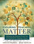 E-Book (epub) Ensuring Teachers Matter von Shelly Wilfong, Ryan Donlan