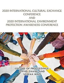 E-Book (epub) 2020 International Cultural Exchange Conference and 2020 International Environment Protection Awareness Conference von David Zhang, Serena Mao