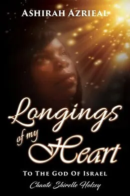 E-Book (epub) Longings of My Heart von Ashirah Azrieal