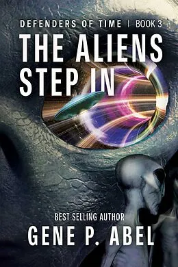 E-Book (epub) The Aliens Step In von Gene P. Abel