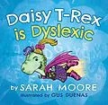 E-Book (epub) Daisy T-Rex is Dyslexic von Sarah Moore