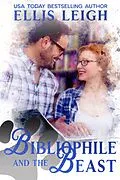 E-Book (epub) Bibliophile and the Beast (Books & Baes, #1) von Ellis Leigh