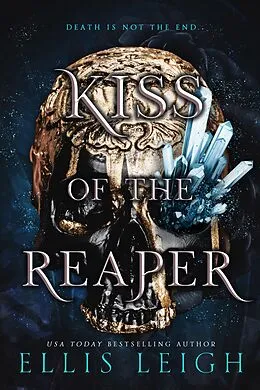 E-Book (epub) Kiss Of The Reaper: Death Is Not The End: A Paranormal Fantasy Romance (Death Gods, #1) von Ellis Leigh