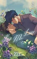 E-Book (epub) Kiss Me, Liar Vol. 2 (novel) von Zig