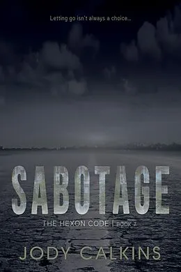 E-Book (epub) Sabotage (The Hexon Code, #7) von Jody Calkins