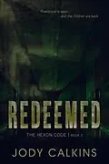 E-Book (epub) Redeemed (The Hexon Code, #2) von Jody Calkins