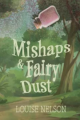 E-Book (epub) Mishaps & Fairy Dust von Louise Nelson