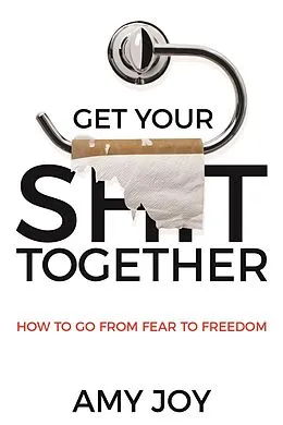 E-Book (epub) Get Your Shit Together von Amy Joy