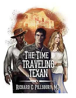 E-Book (epub) The Time Traveling Texan von Richard C. Pillsbury
