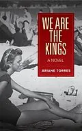 E-Book (epub) We Are the Kings von Ariane Torres