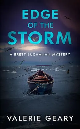 E-Book (epub) Edge of the Storm (Brett Buchanan Mystery, #2) von Valerie Geary