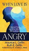 E-Book (epub) When Love Is Angry von Maurice Griffin, Ruth Griffin