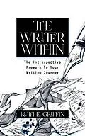 E-Book (epub) The Writer Within von Ruth E Griffin